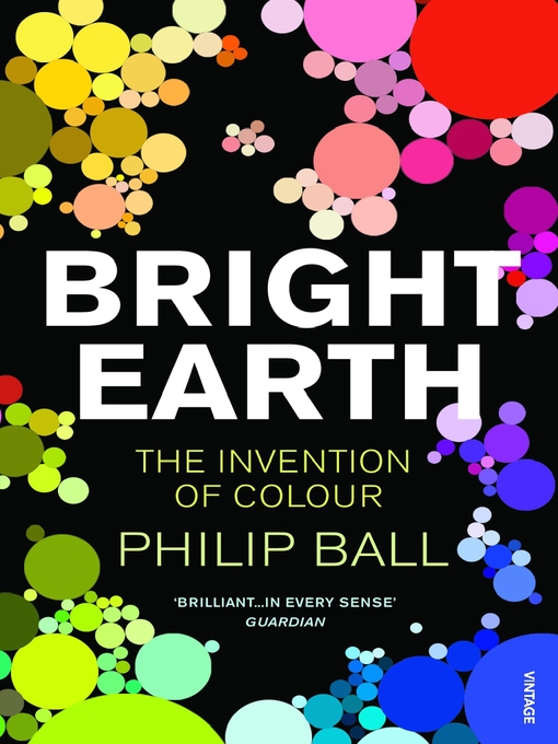 Title details for Bright Earth by Philip Ball - Available